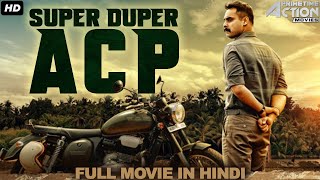 SUPER DUPER ACP - Superhit Full Action Movie Hindi