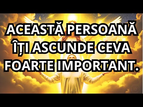 MESAJUL ÎNGERILOR: ACEASTĂ PERSOANĂ DIN GÂNDURILE TALE ASCUNDE UN SECRET!