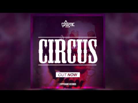 Dartic - Circus (Original Mix)