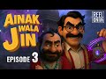 Ainak Wala Jin By Reelwind Episode 03
