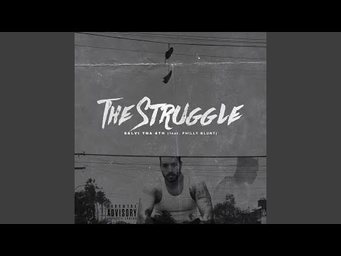 The Struggle (feat. Philly Blunt)