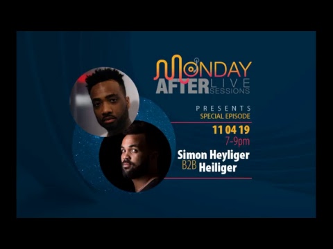 MONDAY AFTER LIVE SESSIONS - Simon Heyliger B2B Heiliger 4/11/2019