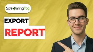 How to Export a Report in Screaming Frog [2026 Full Guide]