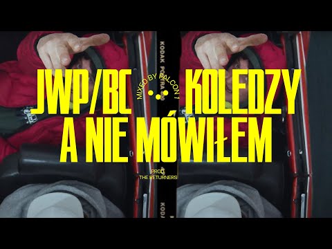 JWP/BC - A Nie Mówiłem (prod. The Returners)