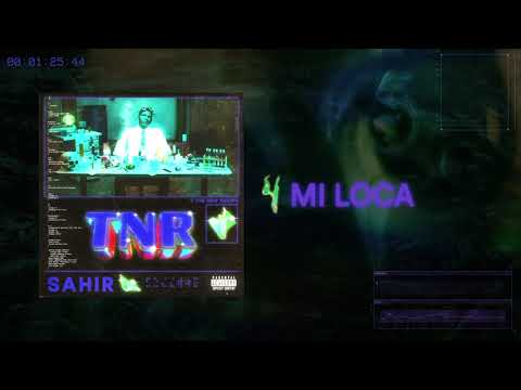 Sahir - Mi Loca (Audio)