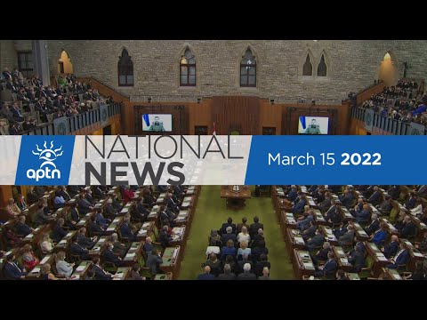 APTN National News March 15, 2022 – Ukraine’s president pleads, Impacts of sky-rocketing gas prices