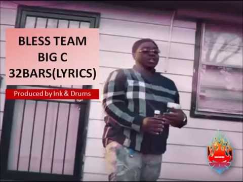 Bless Team Big C - 32 Bars (Lyrics)