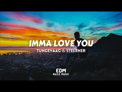 [𝗣𝗿𝗼𝗴𝗿𝗲𝘀𝘀𝗶𝘃𝗲 𝗛𝗼𝘂𝘀𝗲] Imma Love You - Tungevaag & Steerner (Extended Mix)