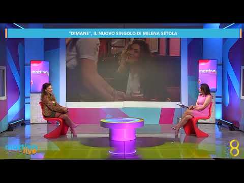 "Dimane", il nuovo singolo di Milena Setola- MattinaLive 11/04/2024