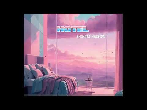 HOTEL - Beangel & El Chacal - Dj Dorin Bachata version