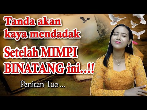 kaya mendadak..! ARTI MIMPI BINATANG TANDA AKAN KETIBAN REZEKI BESAR