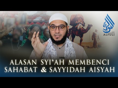 Terungkap! Alasan Syiah Membenci Sahabat dan Istri Nabi ﷺ.. Tak Masuk Akal! - Syekh Muhammad Al Fuli