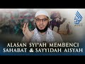 Terungkap Alasan Syiah Membenci Sahabat Dan Istri Nabi ﷺ Tak Masuk Akal Syekh Muhammad Al Fuli