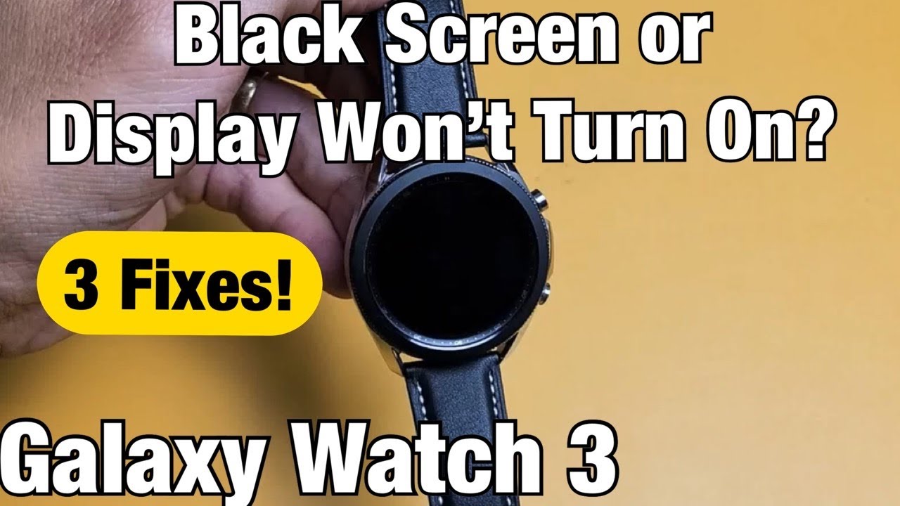 Galaxy Watch 3: Black Screen or Screen Won't Turn On? 3 Fixes!