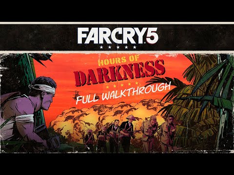 Far Cry 5 | Hours of Darkness | Full Walkthrough