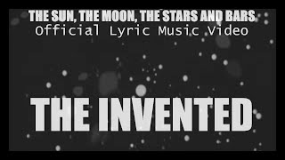 The Invented - The Sun, the Moon, the Stars and Bars (Official Lyric Music Video) Blur of Tomorrow