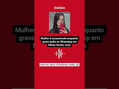 MULHER É MORTA COM TIROS NA CABEÇA PELO EX ENQUANTO GRAVAVA ÁUDIO NO WHATSAPP EM MG