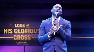 Look at His Glorious Cross