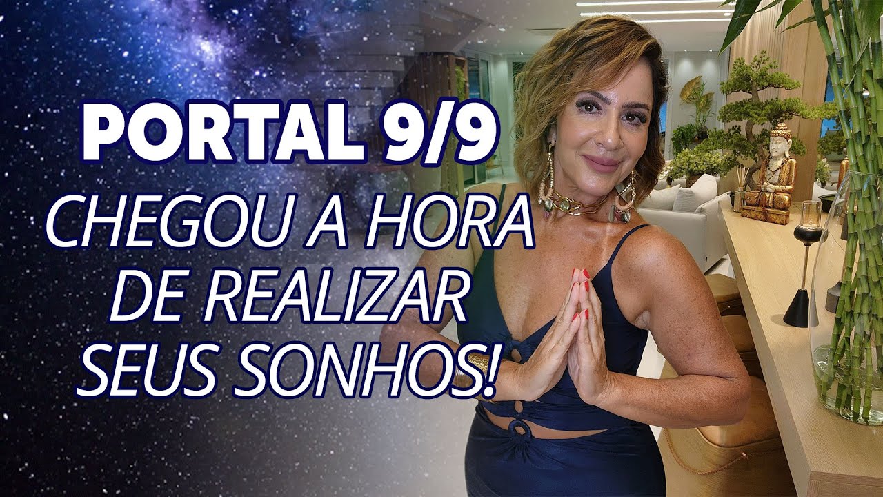 PORTAL 9/9: CHEGOU A HORA DE REALIZAR SEUS SONHOS!
