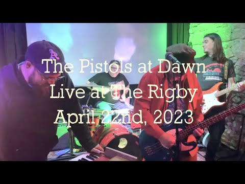 Thumbnail for The Pistols at Dawn full set live at The Rigby on April 22, 2023