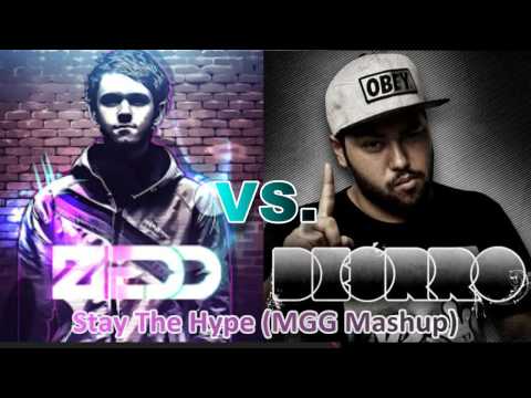 Zedd vs. Deorro - Stay the Hype (MGG Mashup)