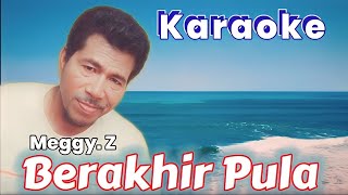 Download lagu Berakhir Pula (karaoke) - Meggy.Z mp3 Download lagu Berakhir Pula (karaoke) - Meggy.Z mp3