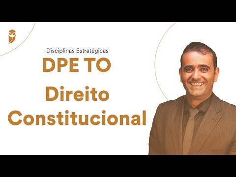 Disciplinas Estratégicas DPE TO - Direito Constitucional