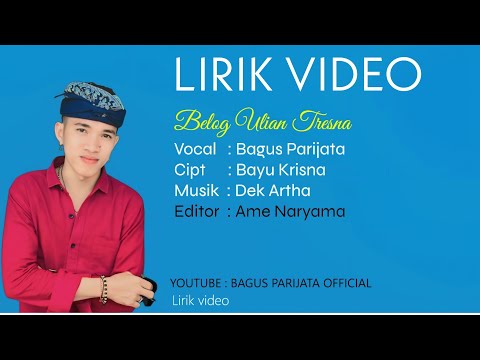 Bagus Parijata - Belog Ulian Tresna ( Official Lirik Video )