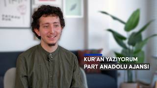 Hafız Furkan Kılıç | Kur’an yazıyorum part Anadolu Ajansı