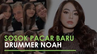 Sosok Pacar Baru Rio Drummer Noah Pasca 4 Bulan Istri Meninggal, Ternyata Adik DJ Yasmin