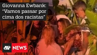 Filhos da Giovanna Ewbank e Bruno Gagliasso são vítimas de racismo em Portugal