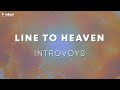 Introvoys Line To Heaven Official Lyric Video