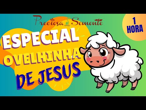 ESPECIAL OVELHINHA DE JESUS - PRECIOSA SEMENTE