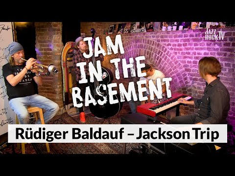 JazzrockTV - Jam In The Basement - RÜDIGER BALDAUF - JACKSON TRIP