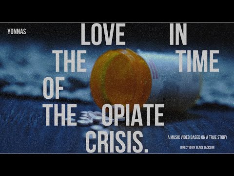LOVE IN THE TIME OF THE OPIATE CRISIS- YONNAS (ዮናሰ) (Official Video) Dir. by Blake Jackson