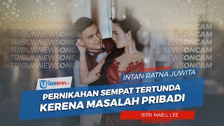 Kisah Pernikahan Maell Lee dan Intan Ratna Juwita hingga Dua Kali Sebar Undangan