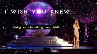 (Vietsub) I WISH YOU KNEW - Mariah Carey