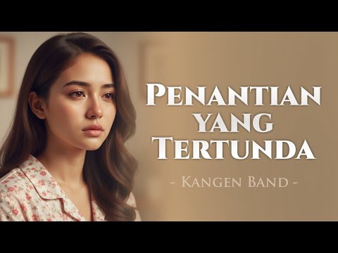 Penantian Yang Tertunda - Kangen Band | Pop Slow Rock Cover AI (Lirik Video)
