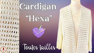 CARDIGAN -VESTE CROCHET "HEXAGONE" - toutes tailles très simple