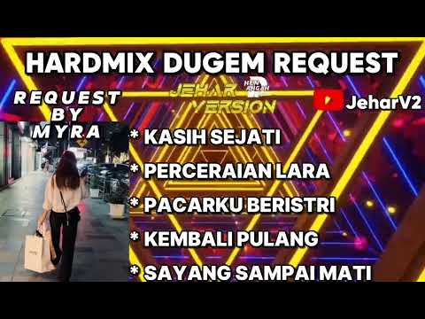 KASIH SEJATI X PERCERAIAN LARA NONSTOP DUGEM HARDMIX REQUEST BY (MYRA)