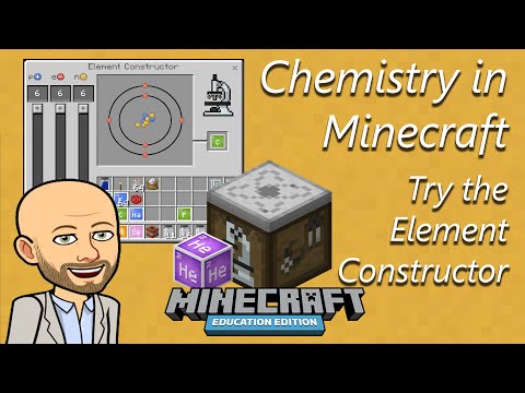 Chemistry in Minecraft  Try the Element Constructor - Minecraft Education Edition