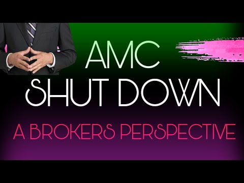 SEC VS AMC SHUTDOWN 🚀 A BROKERS TAKE