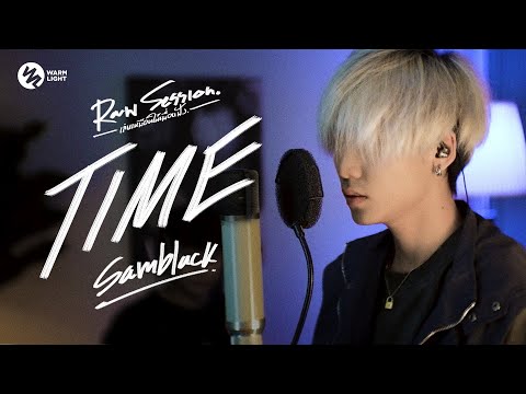SAMBLACK - TIME  (Raw Session Live)