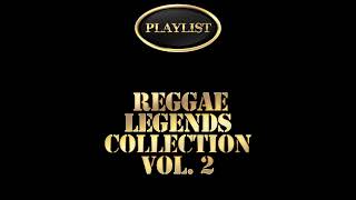 Reggae Legends Collection Vol. 2 Playlist