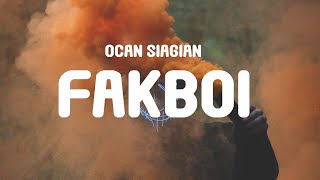 Download lagu Ocan Siagian - Fakboi (Lyrics) mp3 Download lagu Ocan Siagian - Fakboi (Lyrics) mp3
