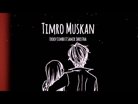 Timro Muskan | Ekdev Limbu X Samir Shrestha | (Lyrics)