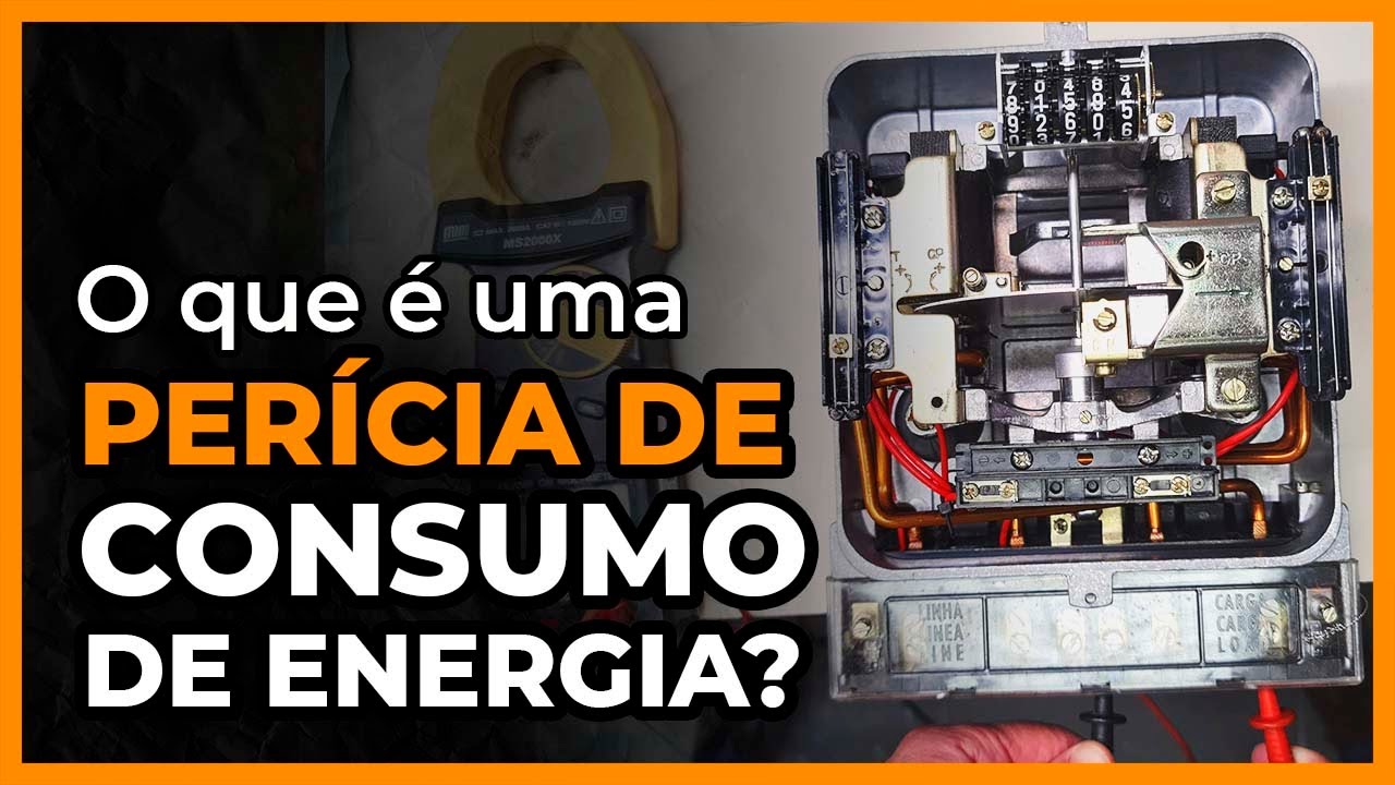 O QUE É UMA PERÍCIA DE CONSUMO DE ENERGIA ELÉTRICA?