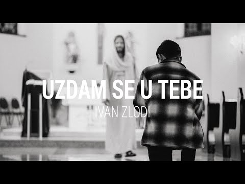 Ivan Zlodi - Uzdam se u Tebe