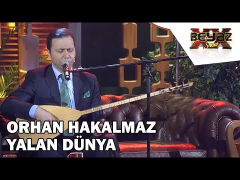 Orhan Hakalmaz'ın Muhteşem Yorumu İle  "Yalan Dünya"  - Beyaz Show