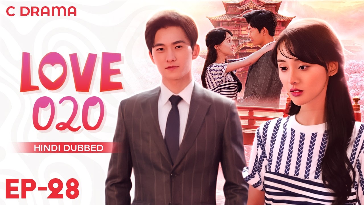 Love O2O – Ep #28 | Hindi Dubbed C Drama | English Subtitles | Chinese Romantic Web Series
